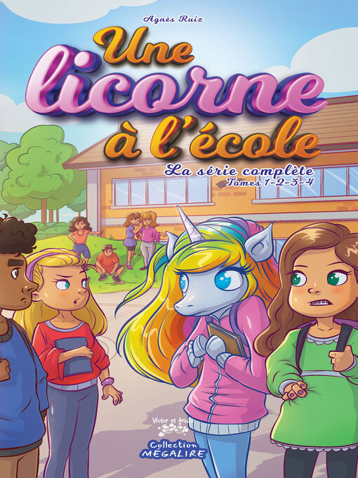 Title details for Une licorne à l'école--La série complète--Tomes 1-2-3-4 by Agnès Ruiz - Available